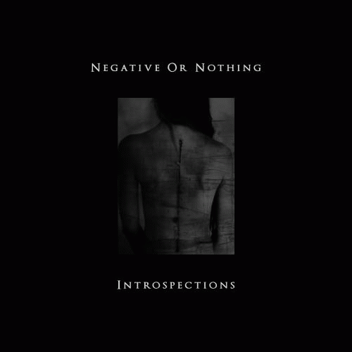Negative Or Nothing : Introspections